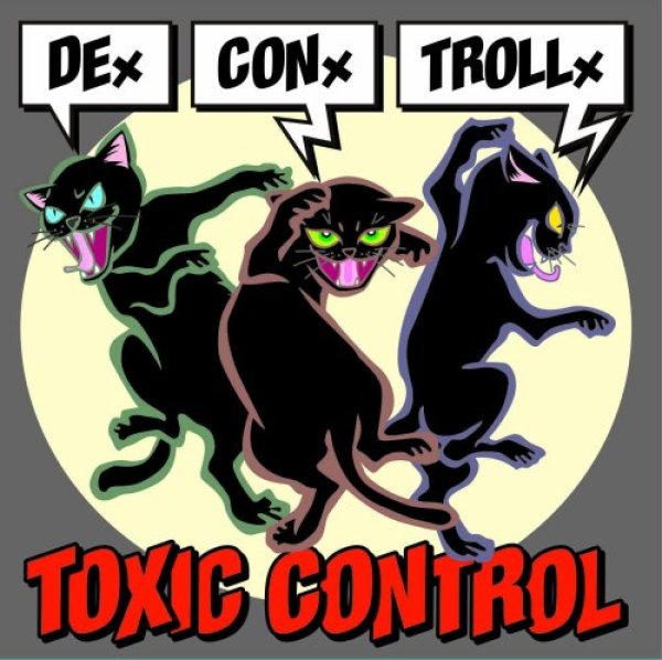 画像1: TOXIC CONTROL - DE x CON x TROLL x (1)